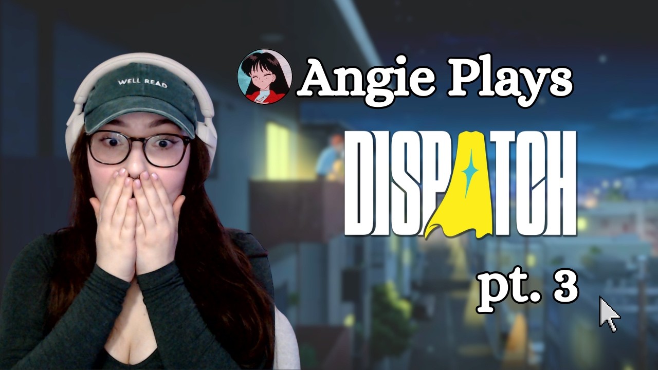 WASN'T EXPECTING THAT | Angie Plays Dispatch (pt. 3)