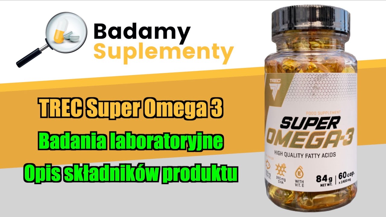 Czy suplement TREC Super Omega-3 spełnia obietnice producenta? (badania laboratoryjne)