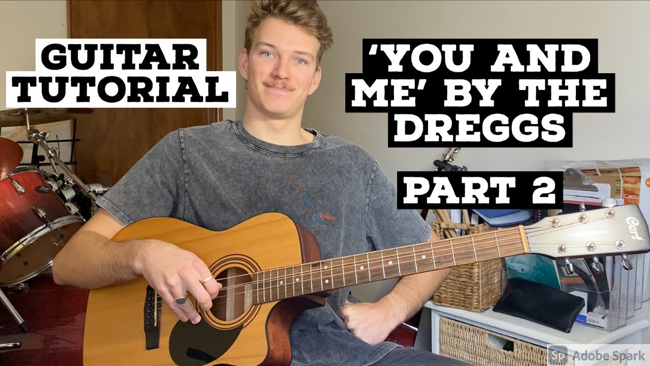 HOW TO PLAY 'YOU AND ME' BY THE DREGGS (PART 2)