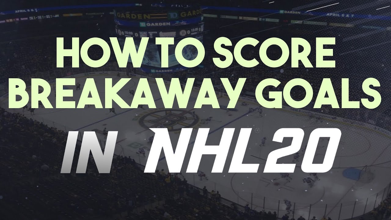 How to Score Breakaway Goals in NHL 20