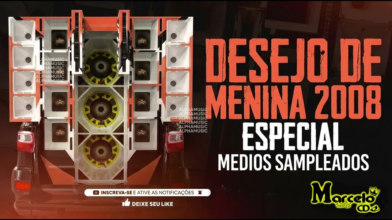 DESEJO DE MENINA 2008 ESPECIAL MEDIOS SAMPLEADOS 