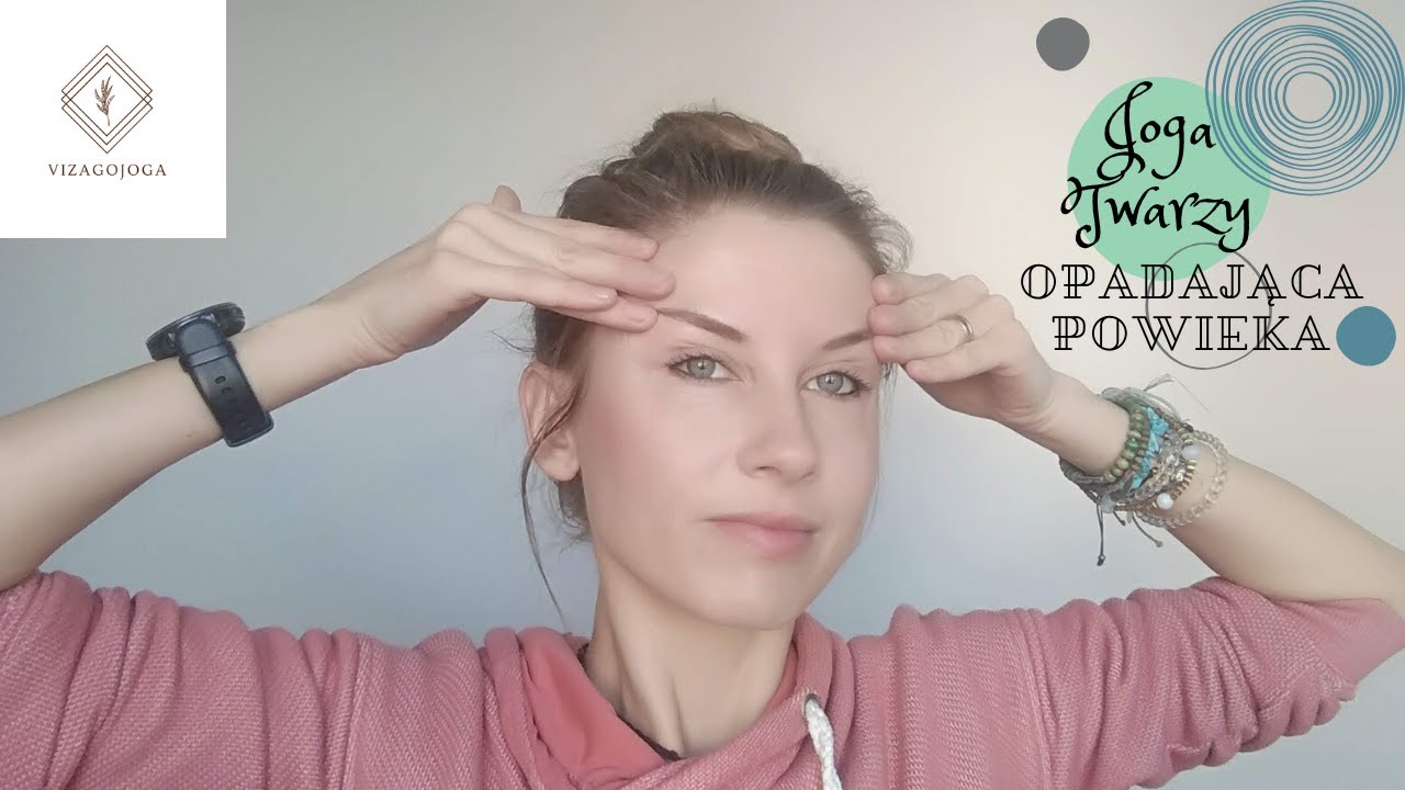 [JOGA TWARZY] Opadajaca powieka. VIZAGOJOGA