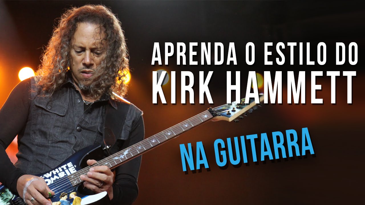 KIRK HAMMETT - ESTILO DE GUITARRA