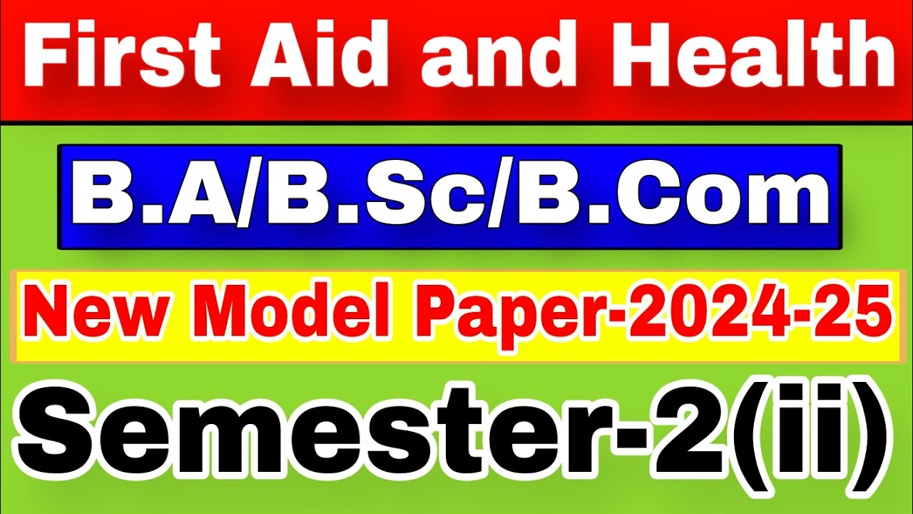 first aid and health | Co-curricular course | ba bsc bcom 2nd semester | solved model paper-2024-25