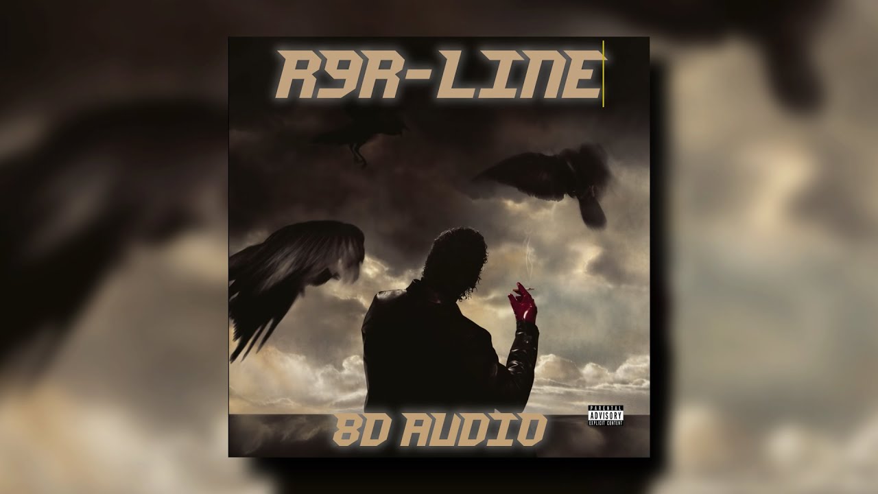 LAYLOW - R9R-LINE Ft. DAMSO | 8D AUDIO 🎧