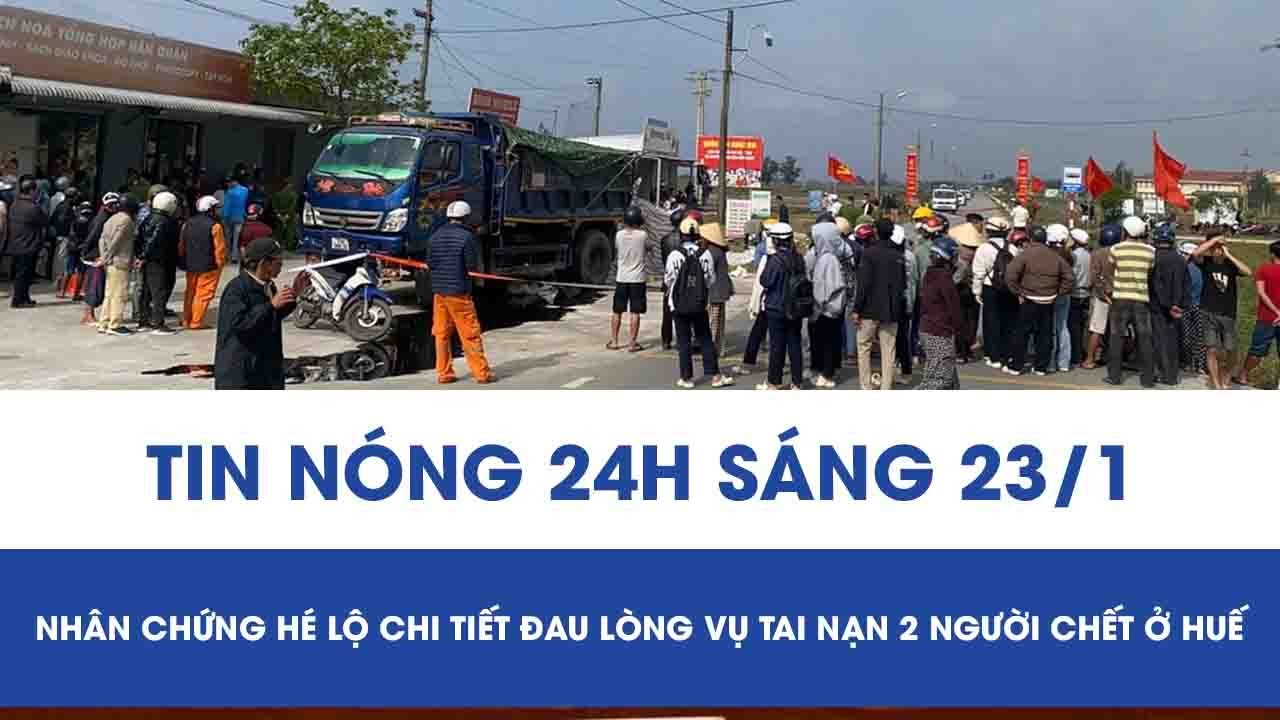 Sáng 23/1:Nhân chứng hé lộ điều đau lòng vụ ôtô “điên” cuốn loạt xe vào gầm, 2 người chết thảm ở Huế