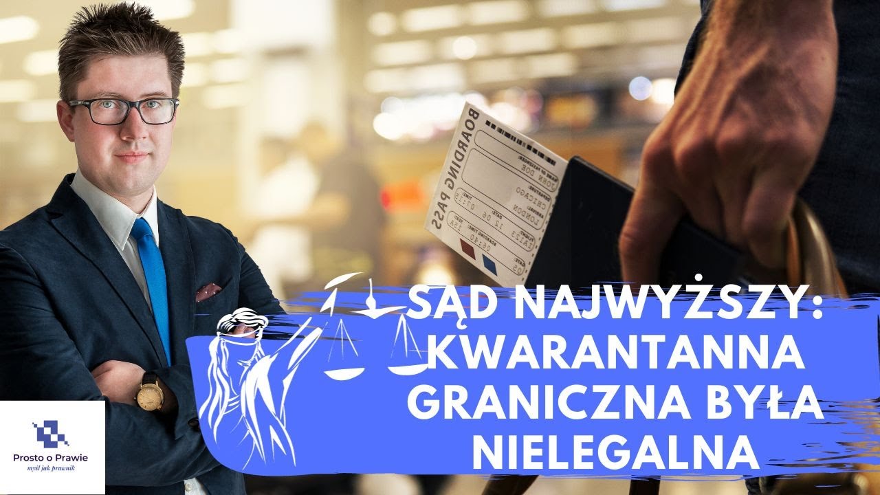 Sąd Najwyższy: kwarantanna po przekroczeniu granicy była nielegalna. Komentarz prawnika