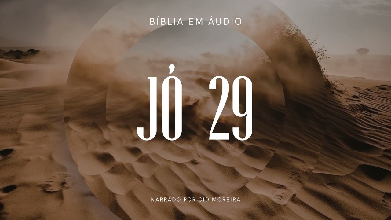 Jó 29 | Bíblia em Áudio (Narrado por Cid Moreira)
