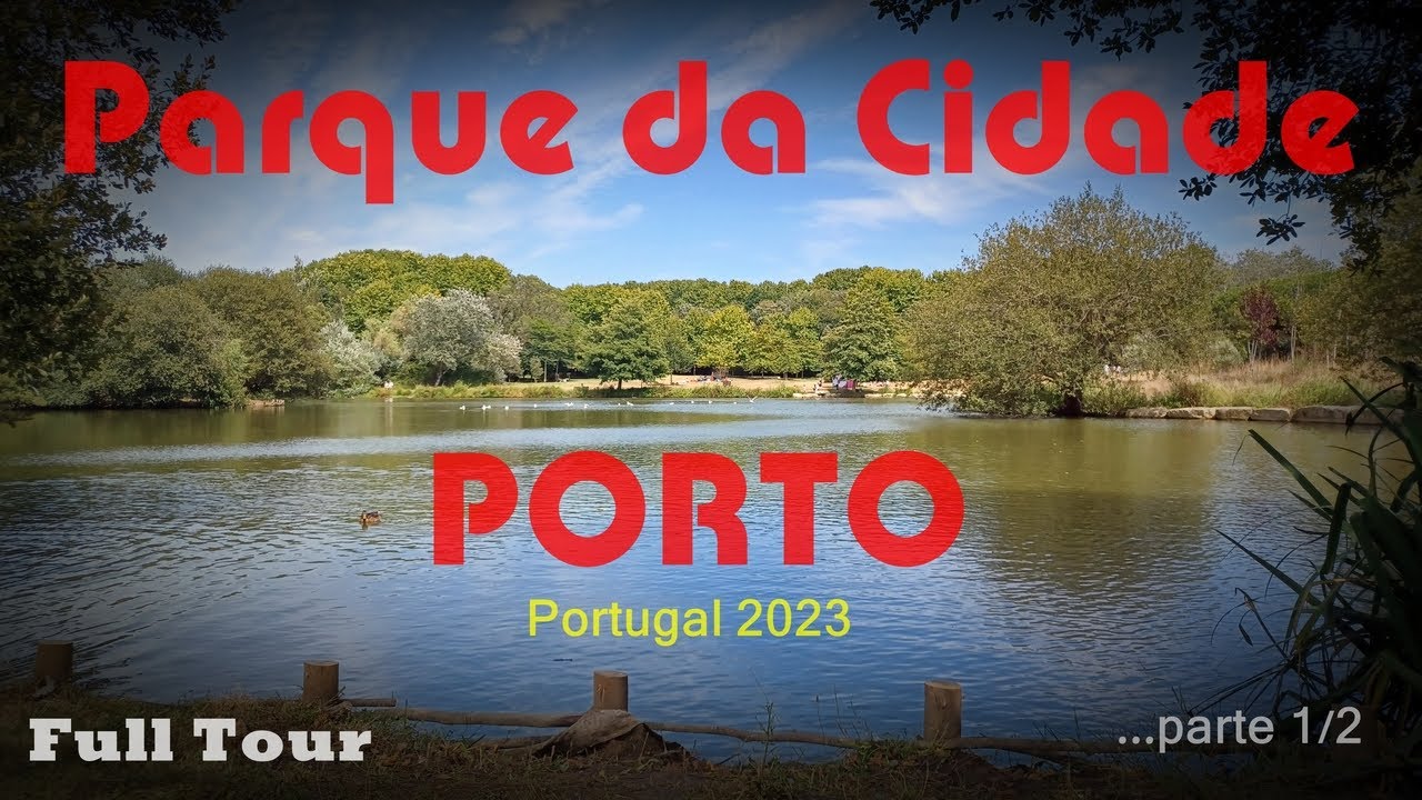 Parque da Cidade do Porto - Full Tour 2023 - Parte 1/2