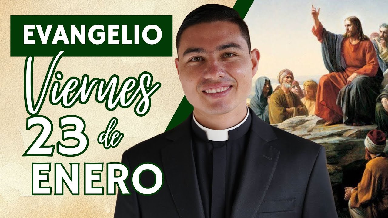 Evangelio de hoy Viernes 23 de Enero de 2026 | Lecturas y Reflexión