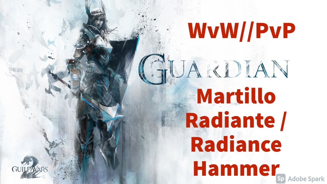 Guardian Core [TUTORIAL] Radiance Hammer - PvP/WvW/Havok/Solo roaming