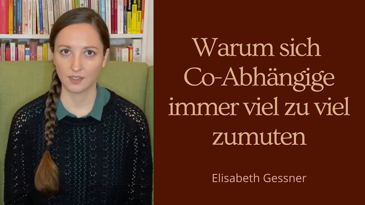 Warum sich Co-Abhängige immer viel zu viel zumuten - und wie sie sich davon befreien!