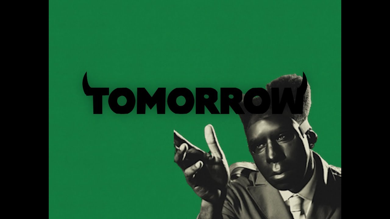 TOMORROW - TYLER, THE CREATOR (FULL LYRIC VIDEO)