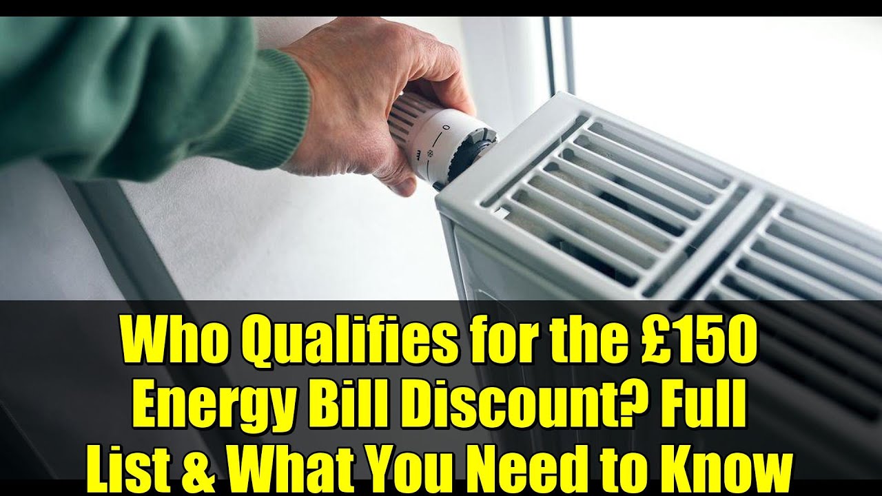 Who Qualifies for the &pound;150 Energy Bill Discount? Full List & What You Need to Know