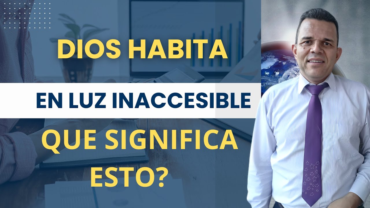 Dios es luz y habita en luz inaccesible  Hno. Luis Vélez