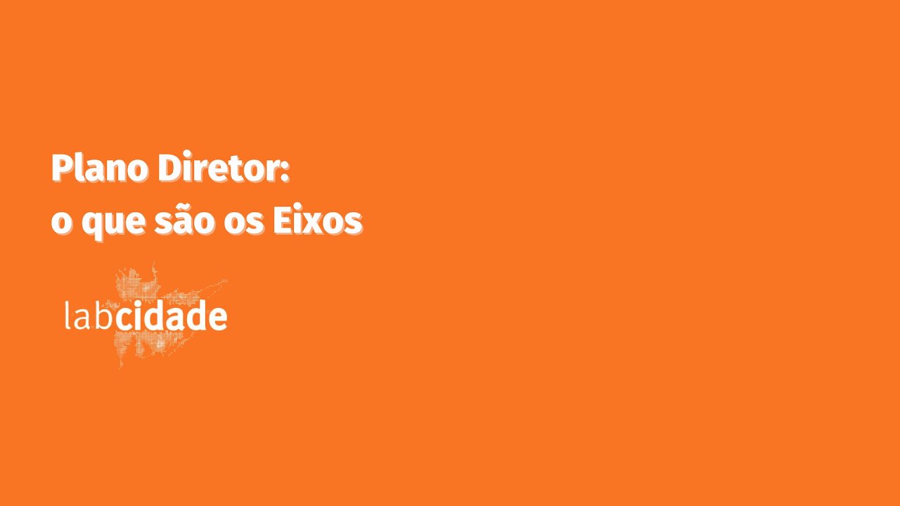 Plano Diretor de São Paulo: o que são os Eixos