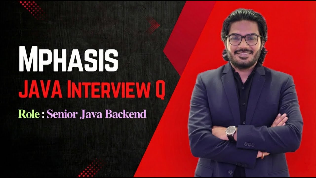 Mphasis JAVA Interview Questions | Senior Java Developer | Java Interview Questions and Answers