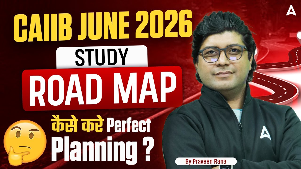 CAIIB June 2026 Full Preparation Strategy | Step-by-Step Roadmap | Praveen Rana