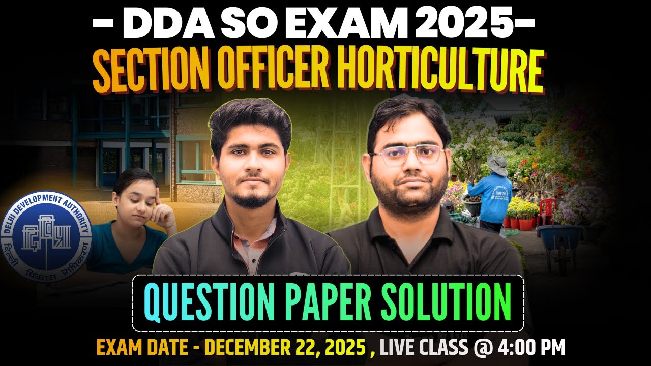 DDA SO Horticulture Question Paper Solution 2025 | DDA SO Horticulture Exam Analysis & Answer Key