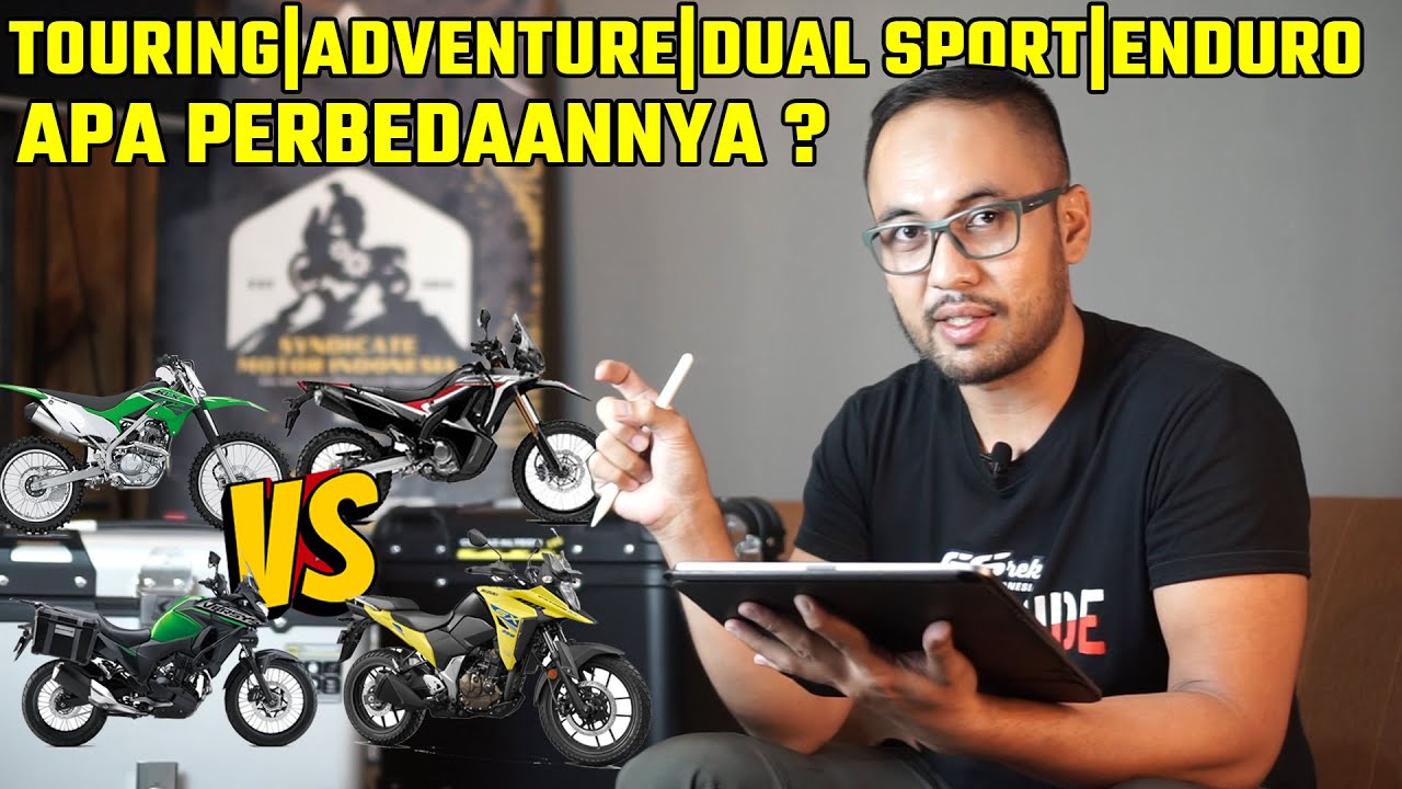 APA BEDANYA MOTOR TOURING, ADVENTURE, DUAL SPORT, DAN ENDURO?KITA BAHAS DISINI!! |