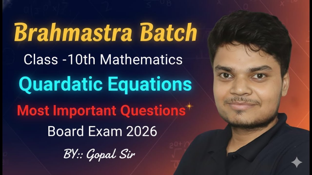 Class -10th  | Mathematics | Quadratic Equations | Brahmastra Batch #class10th   #boardexam #2026