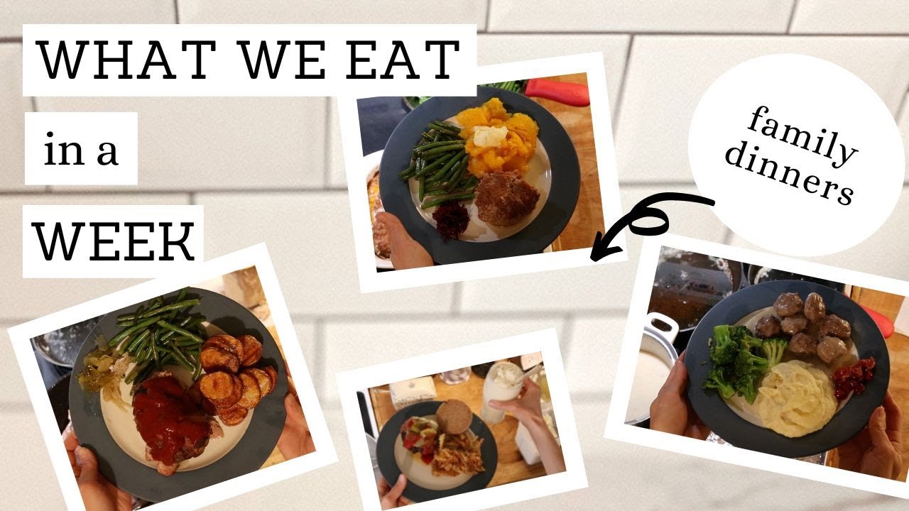 What We Eat in a Week Family Dinners