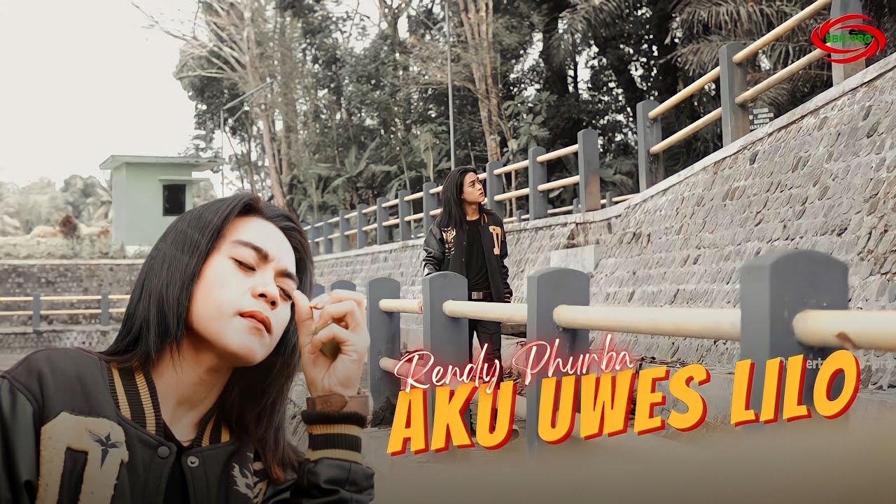Rendy Phurrba - Aku Uwes Lilo