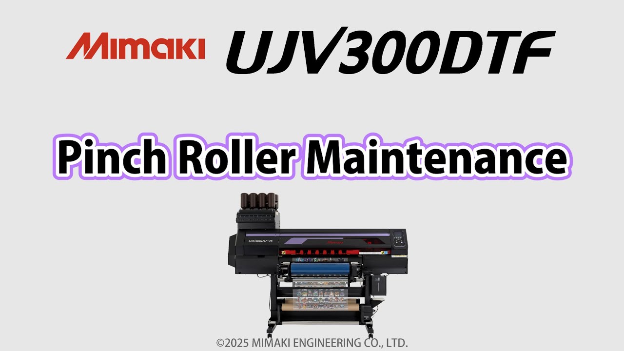 Mimaki UJV300-DTF　Pinch Roller Maintenance