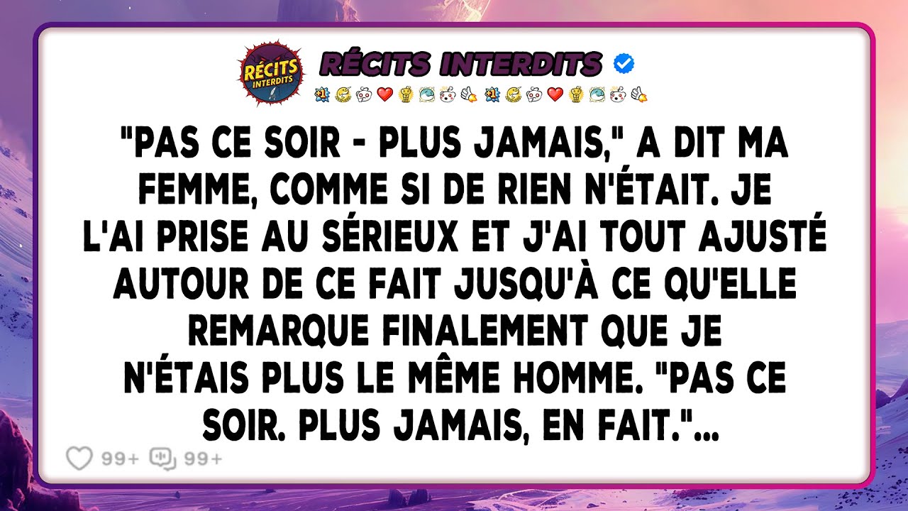 Ma Femme A Dit « Pas Ce Soir » Comme Si De Rien N'était, Mais Mon Changement D'attitude A Rendu...