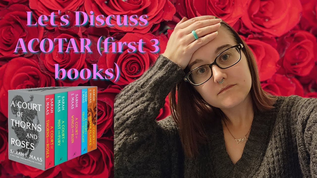 Let's discuss the first 3 books of the ACOTAR series