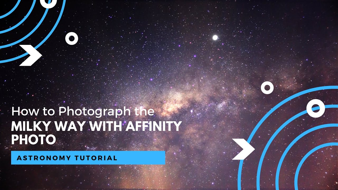 Учебное пособие по Affinity Photo — Фотографирование Млечного пути