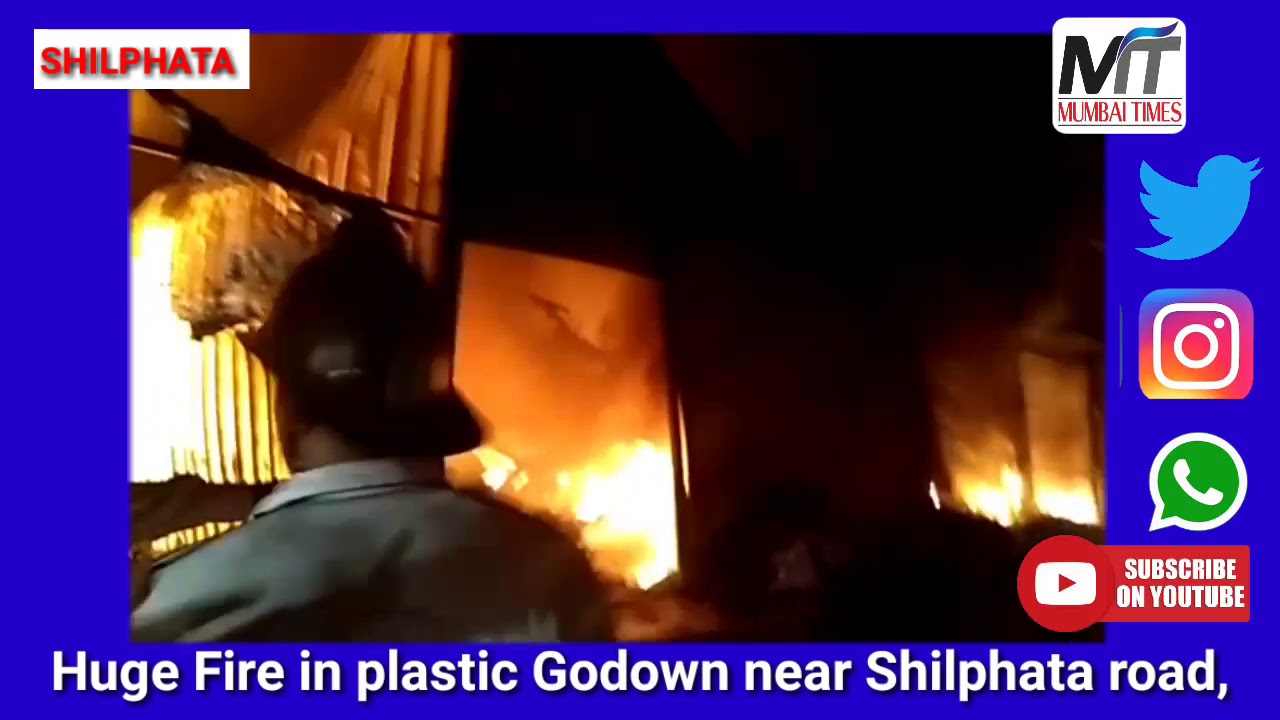 #MUMBAI #TIMES: #Huge #Fire in #plastic #Godown near Hira residence #Shilphata road, #Mumbra #Thane.