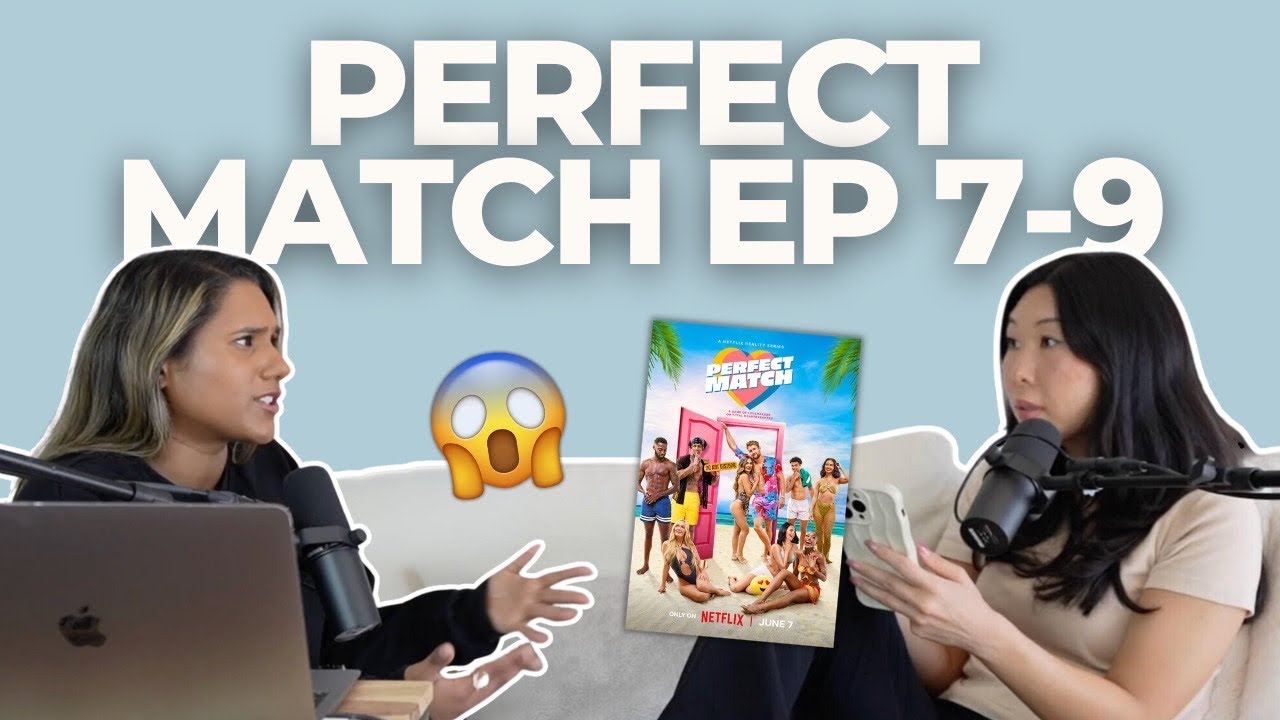63. Perfect Match 7-9 Recap: Melinda vs Harry!?