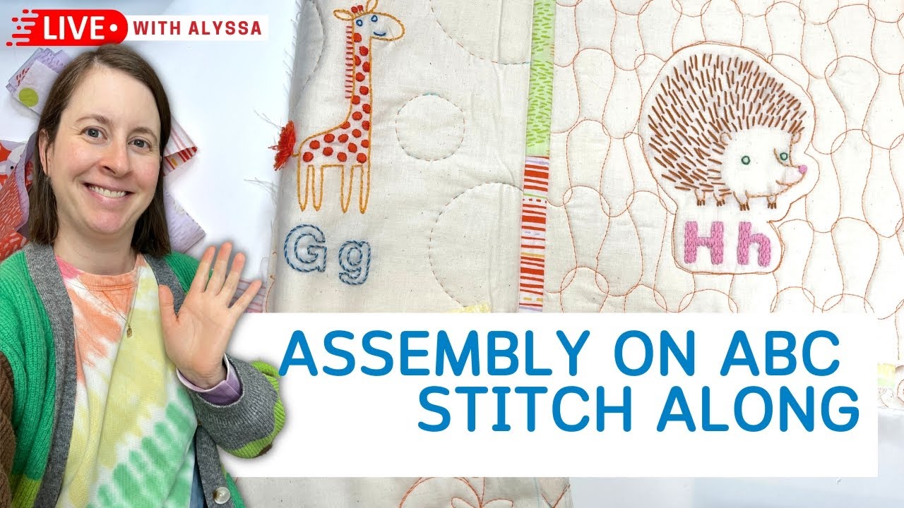 ABC Stitch Along - assembling blocks - Live with Alyssa