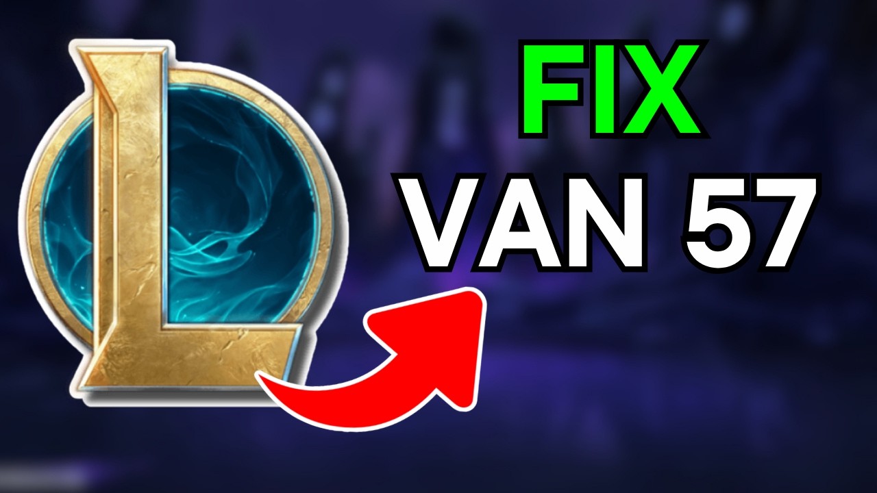 How to Fix Vanguard Error Van 57 in League of Legends (2026)