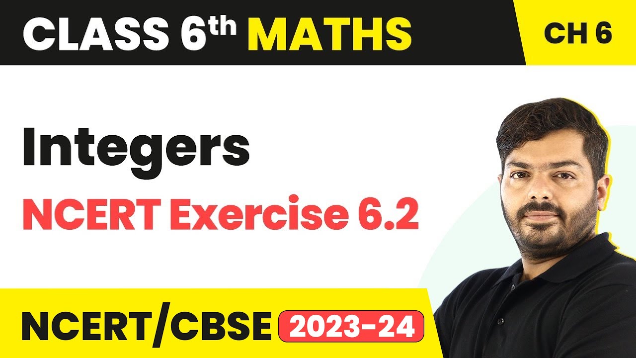 Integers - NCERT Exercise 6.2 | Class 6 Maths Chapter 6