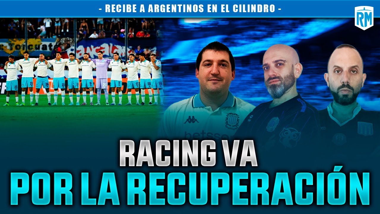 🤔 RACING QUIERE RESURGIR ANTE ARGENTINOS + 🔥 EL ESTADO DEL CILINDRO
