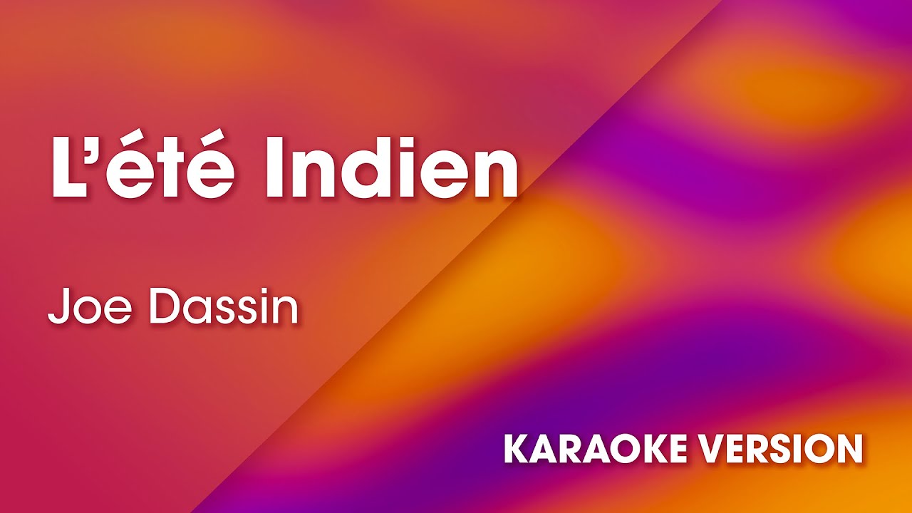 KARAOKE L'été indien - Rendu célèbre par Joe Dassin