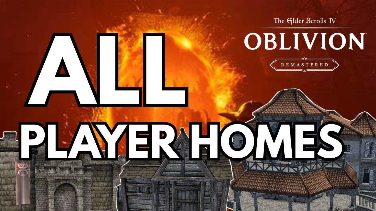 ALL player homes in The Elder Scrolls IV Oblivion Remastered