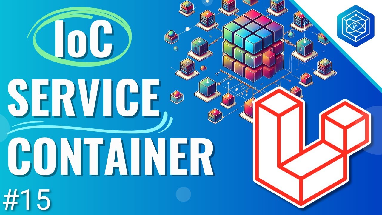 Understanding the Laravel Service Container | Learn Laravel The Right Way