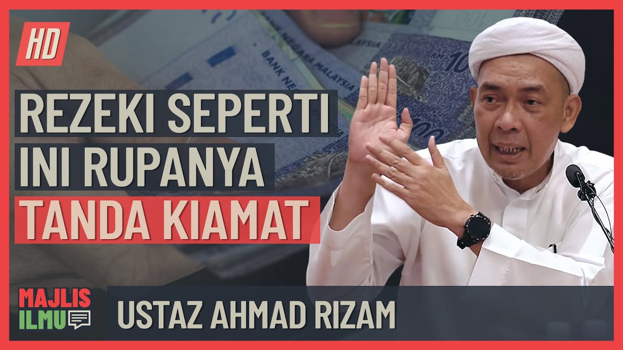 Ustaz Ahmad Rizam - Rezeki Seperti Ini Rupanya Tanda Kiamat