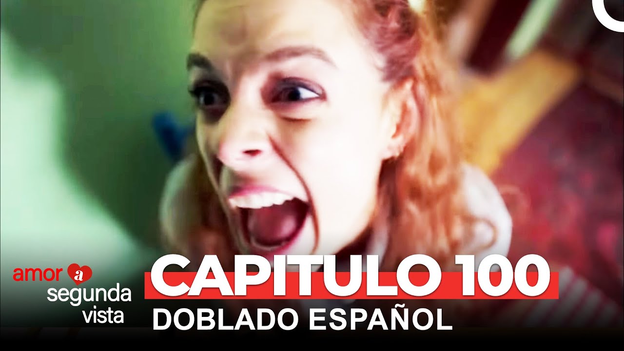 Amor A Segunda Vista Capítulo 100 (Doblado en Español)