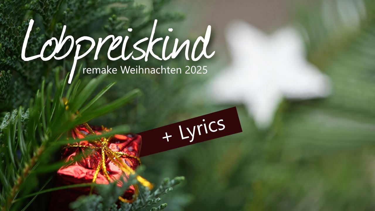 Lobpreiskind (Weihnachtslied) // Lyric-Video // remake 2025 // Simon Georg