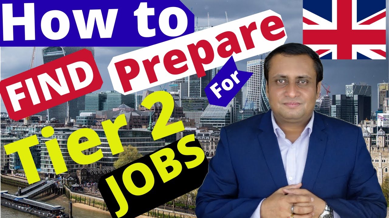 How to Prepare for UK Tier 2 Jobs | How to find tier 2 sponsorship jobs in UK | #UKTier2Jobs |UKJobs