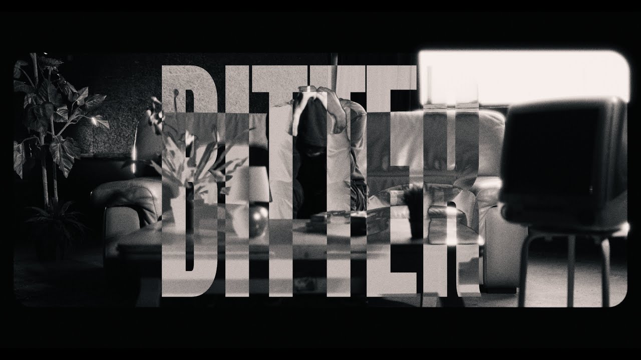 HRFTR - BITTER [OFFICIAL MUSIC VIDEO]