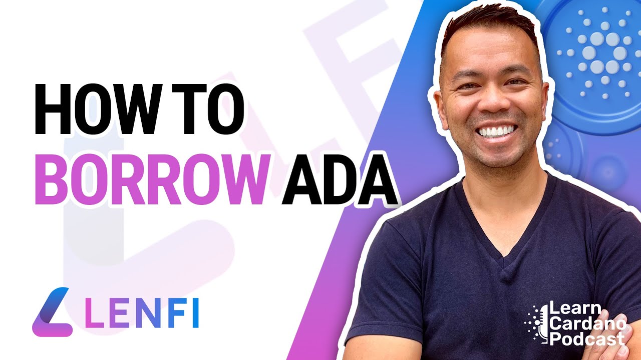 How to Borrow ADA Using Cardano Tokens as Collateral - LenFi