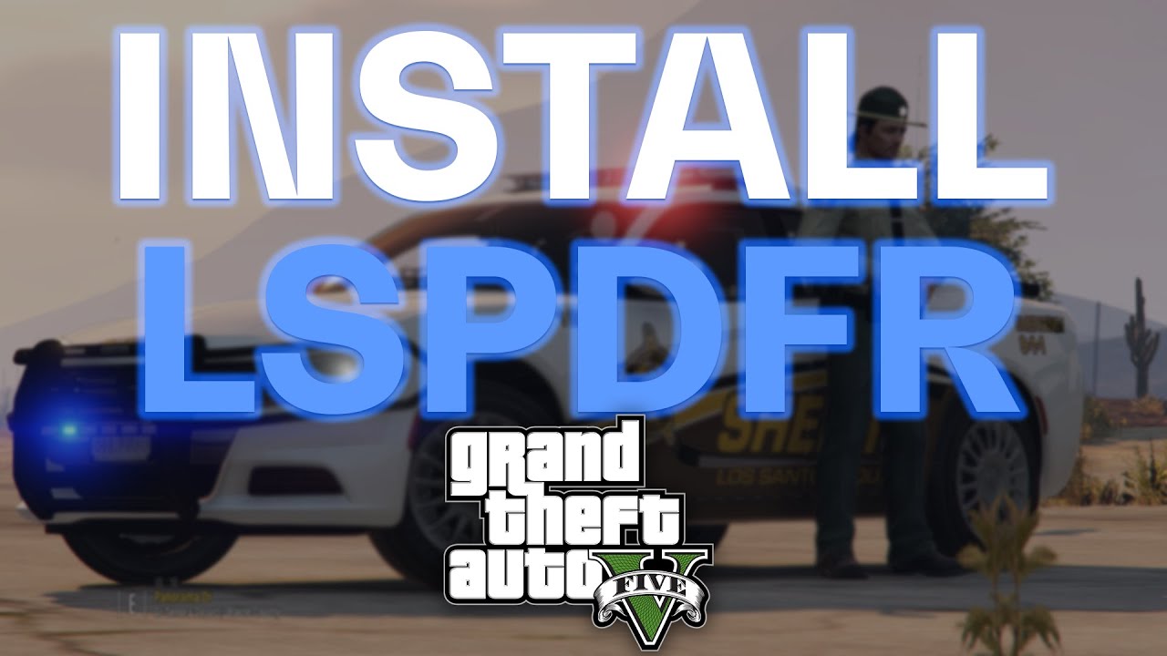 Как установить LSPDFR в GTA 5 | Быстро! | Полное руководство (обновлено в 2024 году)