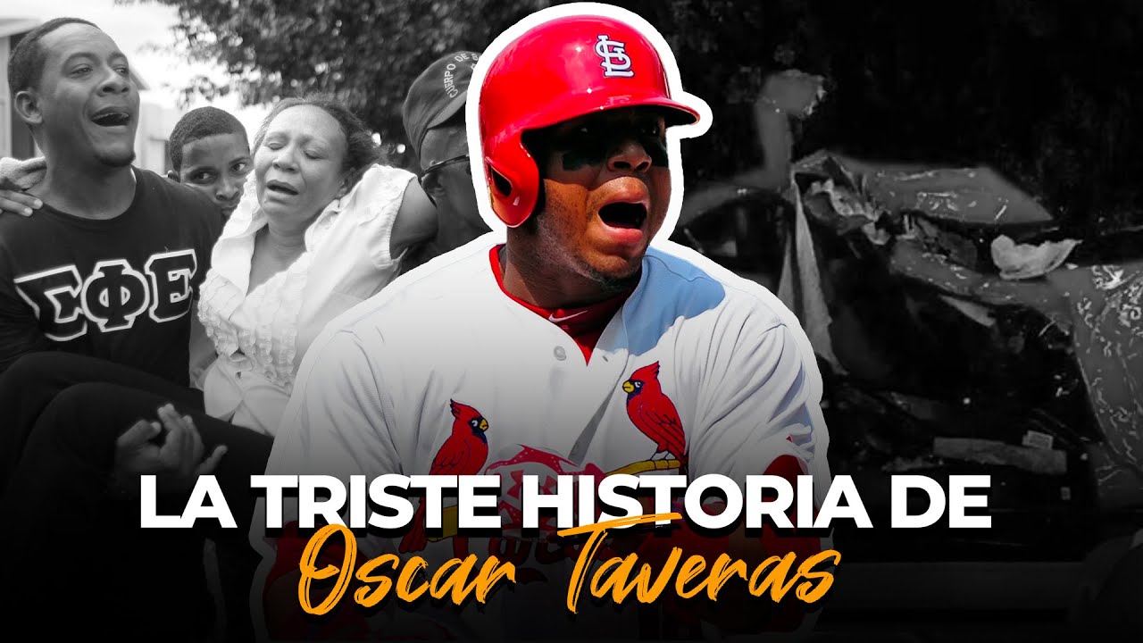La TRISTE HISTORIA de OSCAR TAVERAS | La muerte del prospecto destinado al exito