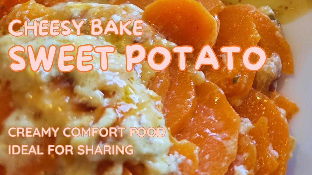 Cheesy Sweet Potato Bake | Creamy Comfort Food Recipe | Ideal for Sharing
