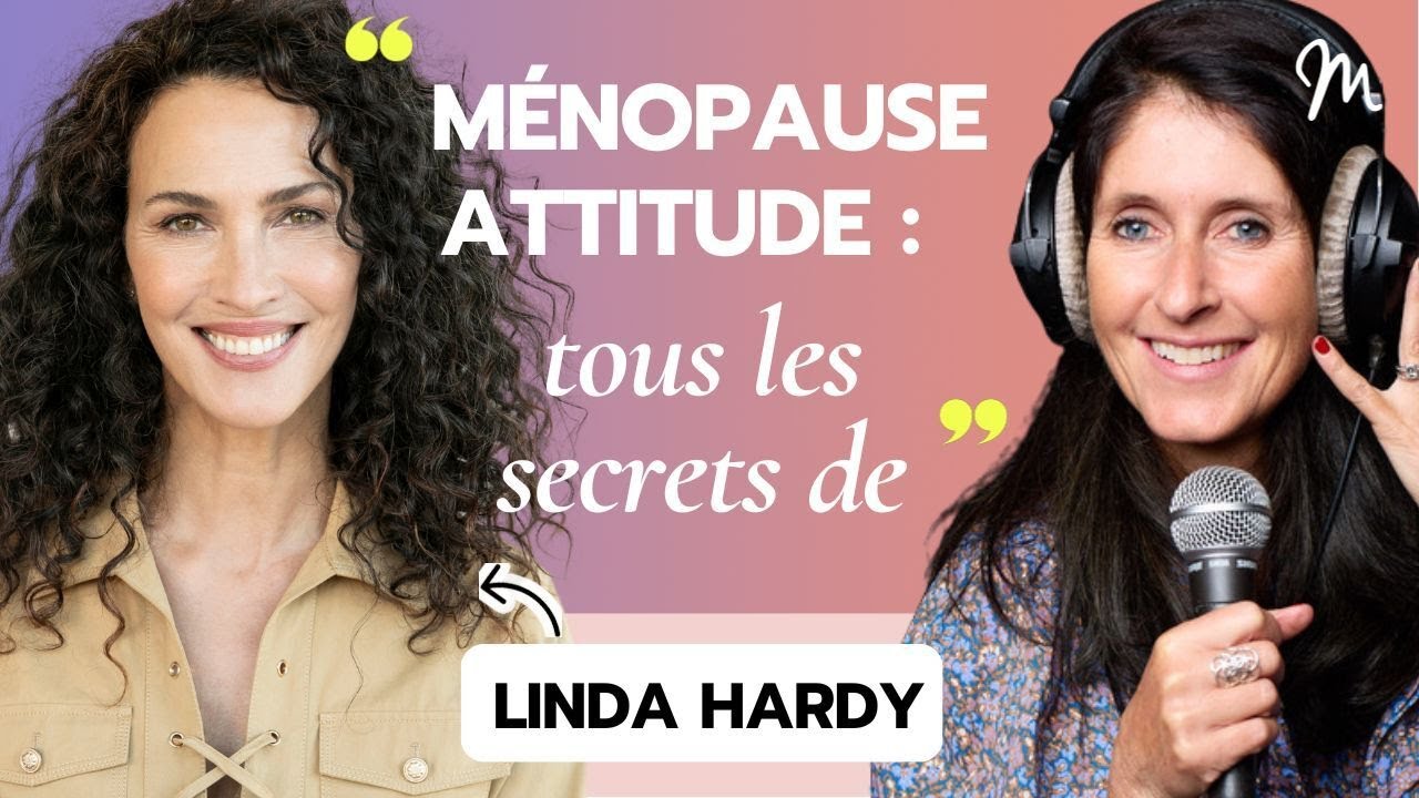 Ménopause : tous les secrets vitalité de Linda Hardy #576